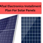 Afzal Electronics Installment Plan For Solar Panels